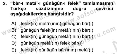 Osmanlı Türkçesi Grameri 2 Dersi 2022 - 2023 Yılı Yaz Okulu Sınav Soruları 2. Soru