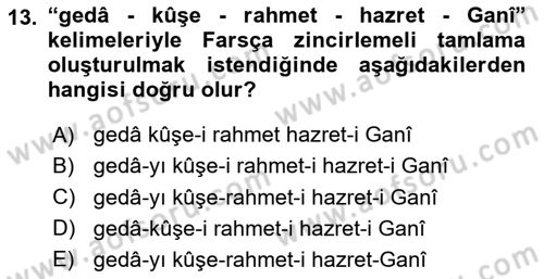 Osmanlı Türkçesi Grameri 2 Dersi 2023 - 2024 Yılı (Final) Dönem Sonu Sınav Soruları 13. Soru
