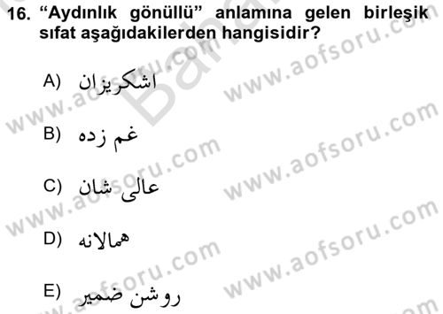Osmanlı Türkçesi Grameri 2 Dersi 2023 - 2024 Yılı (Final) Dönem Sonu Sınav Soruları 16. Soru