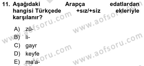 Osmanlı Türkçesi Grameri 2 Dersi 2024 - 2025 Yılı (Final) Dönem Sonu Sınav Soruları 11. Soru