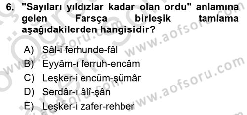 Osmanlı Türkçesi Grameri 2 Dersi 2024 - 2025 Yılı (Final) Dönem Sonu Sınav Soruları 6. Soru