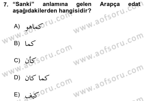 Osmanlı Türkçesi Grameri 2 Dersi 2024 - 2025 Yılı (Final) Dönem Sonu Sınav Soruları 7. Soru
