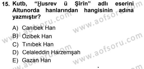 XI-XIII. Yüzyıllar Türk Dili Dersi 2012 - 2013 Yılı (Final) Dönem Sonu Sınav Soruları 15. Soru