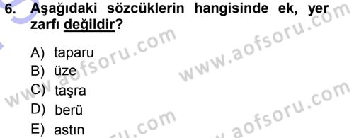 XI-XIII. Yüzyıllar Türk Dili Dersi 2012 - 2013 Yılı (Final) Dönem Sonu Sınav Soruları 6. Soru