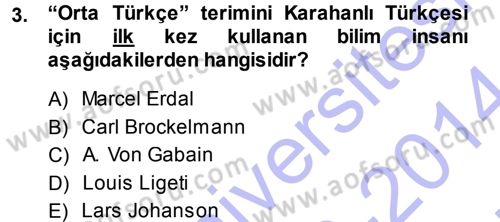 XI-XIII. Yüzyıllar Türk Dili Dersi 2013 - 2014 Yılı (Vize) Ara Sınav Soruları 3. Soru