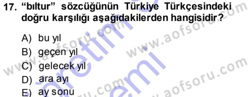 XI-XIII. Yüzyıllar Türk Dili Dersi 2013 - 2014 Yılı (Final) Dönem Sonu Sınav Soruları 17. Soru