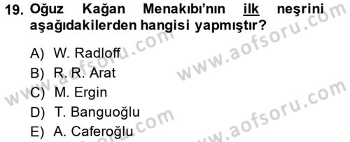 XI-XIII. Yüzyıllar Türk Dili Dersi 2013 - 2014 Yılı (Final) Dönem Sonu Sınav Soruları 19. Soru