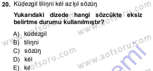 XI-XIII. Yüzyıllar Türk Dili Dersi 2014 - 2015 Yılı (Vize) Ara Sınav Soruları 20. Soru
