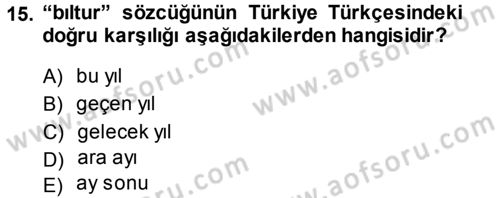 XI-XIII. Yüzyıllar Türk Dili Dersi 2014 - 2015 Yılı (Final) Dönem Sonu Sınav Soruları 15. Soru