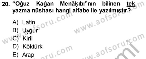 XI-XIII. Yüzyıllar Türk Dili Dersi 2014 - 2015 Yılı (Final) Dönem Sonu Sınav Soruları 20. Soru