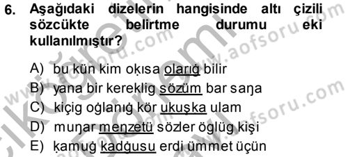 XI-XIII. Yüzyıllar Türk Dili Dersi 2014 - 2015 Yılı (Final) Dönem Sonu Sınav Soruları 6. Soru