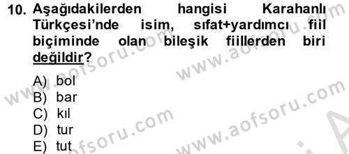 XI-XIII. Yüzyıllar Türk Dili Dersi 2014 - 2015 Yılı Tek Ders Sınav Soruları 10. Soru