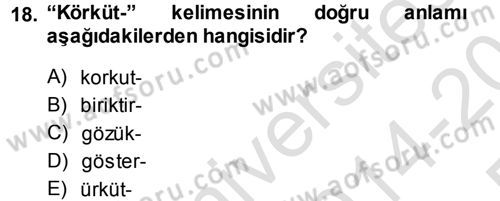 XI-XIII. Yüzyıllar Türk Dili Dersi 2014 - 2015 Yılı Tek Ders Sınav Soruları 18. Soru