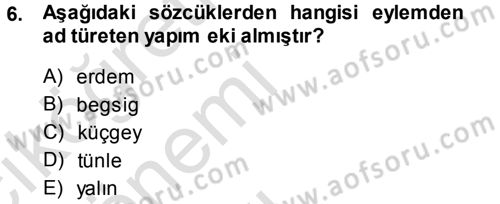 XI-XIII. Yüzyıllar Türk Dili Dersi 2014 - 2015 Yılı Tek Ders Sınav Soruları 6. Soru