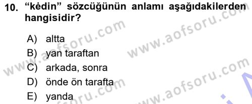 XI-XIII. Yüzyıllar Türk Dili Dersi 2015 - 2016 Yılı (Vize) Ara Sınav Soruları 10. Soru