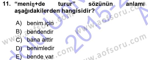 XI-XIII. Yüzyıllar Türk Dili Dersi 2015 - 2016 Yılı (Vize) Ara Sınav Soruları 11. Soru