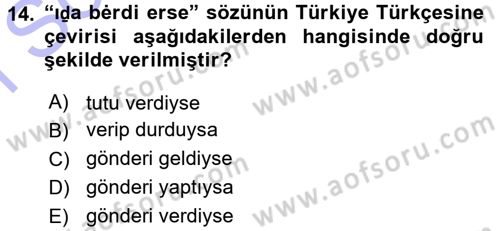 XI-XIII. Yüzyıllar Türk Dili Dersi 2015 - 2016 Yılı (Final) Dönem Sonu Sınav Soruları 14. Soru
