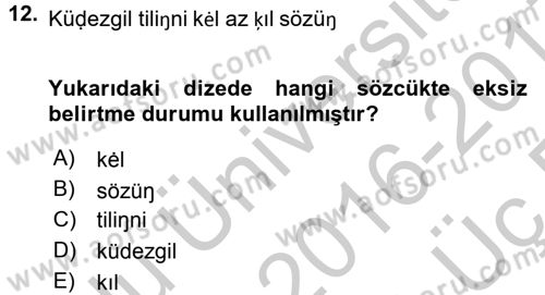 XI-XIII. Yüzyıllar Türk Dili Dersi 2016 - 2017 Yılı 3 Ders Sınav Soruları 12. Soru