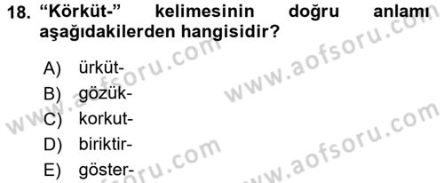 XI-XIII. Yüzyıllar Türk Dili Dersi 2016 - 2017 Yılı 3 Ders Sınav Soruları 18. Soru