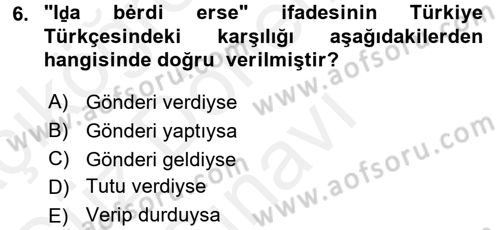 XI-XIII. Yüzyıllar Türk Dili Dersi 2016 - 2017 Yılı (Final) Dönem Sonu Sınavı 6. Soru