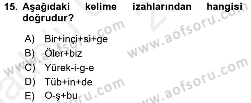 XI-XIII. Yüzyıllar Türk Dili Dersi 2017 - 2018 Yılı 3 Ders Sınav Soruları 15. Soru