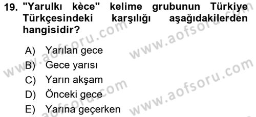 XI-XIII. Yüzyıllar Türk Dili Dersi 2017 - 2018 Yılı (Final) Dönem Sonu Sınav Soruları 19. Soru