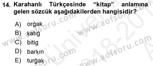 XI-XIII. Yüzyıllar Türk Dili Dersi 2018 - 2019 Yılı (Vize) Ara Sınav Soruları 14. Soru