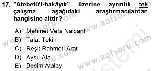 XI-XIII. Yüzyıllar Türk Dili Dersi 2018 - 2019 Yılı (Vize) Ara Sınav Soruları 17. Soru