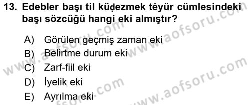 XI-XIII. Yüzyıllar Türk Dili Dersi 2020 - 2021 Yılı Yaz Okulu Sınav Soruları 13. Soru