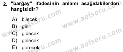 XI-XIII. Yüzyıllar Türk Dili Dersi 2020 - 2021 Yılı Yaz Okulu Sınav Soruları 2. Soru