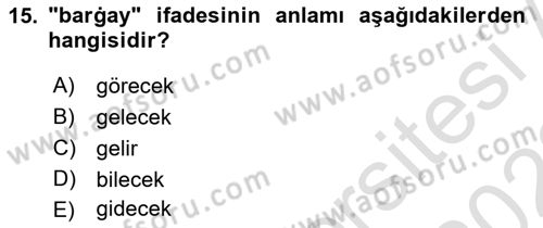 XI-XIII. Yüzyıllar Türk Dili Dersi Ara Sınavı Deneme Sınav Soruları 15. Soru