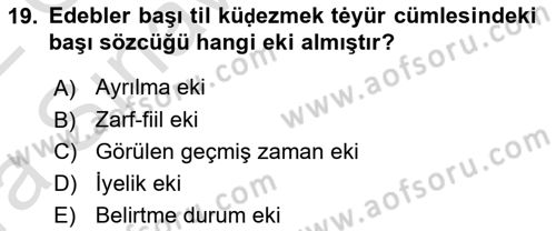 XI-XIII. Yüzyıllar Türk Dili Dersi 2021 - 2022 Yılı (Vize) Ara Sınav Soruları 19. Soru