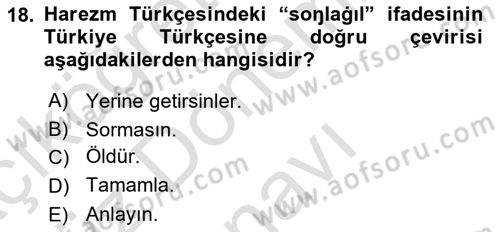 XI-XIII. Yüzyıllar Türk Dili Dersi 2022 - 2023 Yılı (Final) Dönem Sonu Sınav Soruları 18. Soru