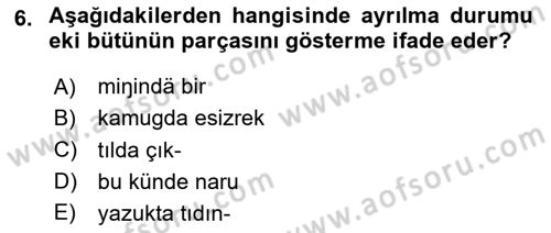 XI-XIII. Yüzyıllar Türk Dili Dersi 2024 - 2025 Yılı (Final) Dönem Sonu Sınav Soruları 6. Soru