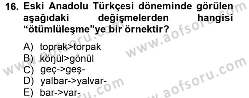 XIV-XV. Yüzyıllar Türk Dili Dersi 2012 - 2013 Yılı (Vize) Ara Sınav Soruları 16. Soru