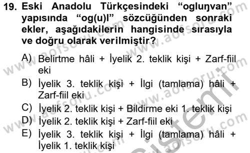 XIV-XV. Yüzyıllar Türk Dili Dersi 2012 - 2013 Yılı (Vize) Ara Sınav Soruları 19. Soru