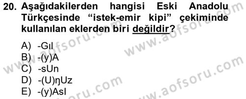 XIV-XV. Yüzyıllar Türk Dili Dersi 2012 - 2013 Yılı (Vize) Ara Sınav Soruları 20. Soru