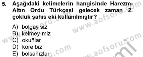 XIV-XV. Yüzyıllar Türk Dili Dersi 2012 - 2013 Yılı (Vize) Ara Sınav Soruları 5. Soru