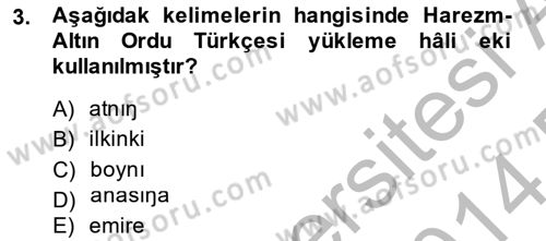 XIV-XV. Yüzyıllar Türk Dili Dersi 2013 - 2014 Yılı (Final) Dönem Sonu Sınav Soruları 3. Soru