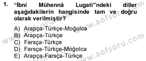 XIV-XV. Yüzyıllar Türk Dili Dersi 2013 - 2014 Yılı Tek Ders Sınav Soruları 1. Soru