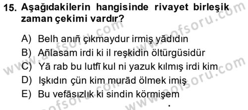 XIV-XV. Yüzyıllar Türk Dili Dersi 2014 - 2015 Yılı (Final) Dönem Sonu Sınav Soruları 15. Soru
