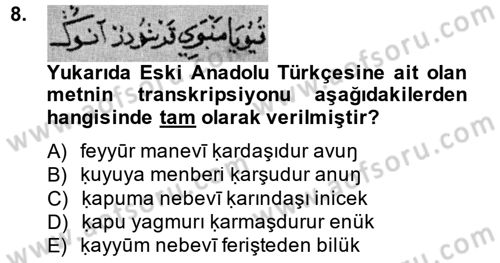 XIV-XV. Yüzyıllar Türk Dili Dersi 2014 - 2015 Yılı (Final) Dönem Sonu Sınav Soruları 8. Soru