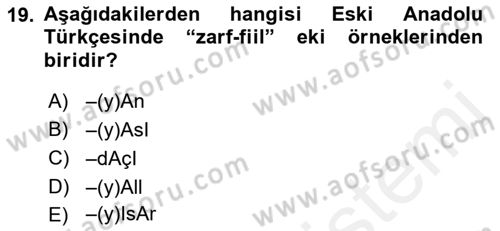 XIV-XV. Yüzyıllar Türk Dili Dersi 2015 - 2016 Yılı (Vize) Ara Sınav Soruları 19. Soru