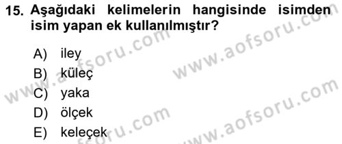 XIV-XV. Yüzyıllar Türk Dili Dersi 2015 - 2016 Yılı (Final) Dönem Sonu Sınav Soruları 15. Soru