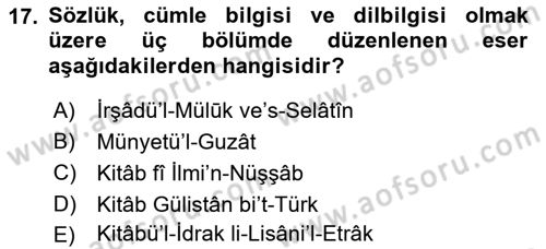 XIV-XV. Yüzyıllar Türk Dili Dersi 2016 - 2017 Yılı 3 Ders Sınavı 17. Soru