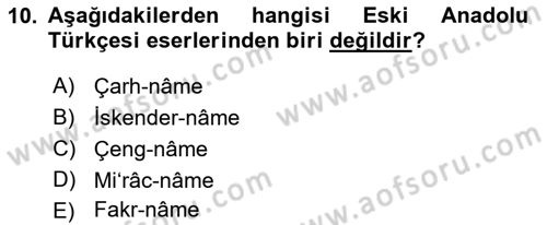 XIV-XV. Yüzyıllar Türk Dili Dersi 2016 - 2017 Yılı (Vize) Ara Sınav Soruları 10. Soru