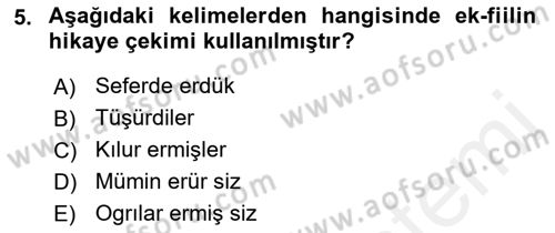 XIV-XV. Yüzyıllar Türk Dili Dersi 2017 - 2018 Yılı (Vize) Ara Sınav Soruları 5. Soru