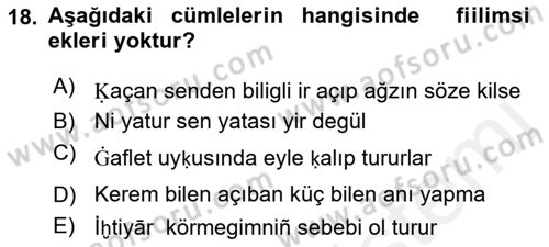 XIV-XV. Yüzyıllar Türk Dili Dersi 2017 - 2018 Yılı (Final) Dönem Sonu Sınav Soruları 18. Soru