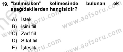XIV-XV. Yüzyıllar Türk Dili Dersi 2021 - 2022 Yılı (Vize) Ara Sınav Soruları 19. Soru