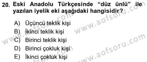 XIV-XV. Yüzyıllar Türk Dili Dersi 2021 - 2022 Yılı Yaz Okulu Sınav Soruları 20. Soru